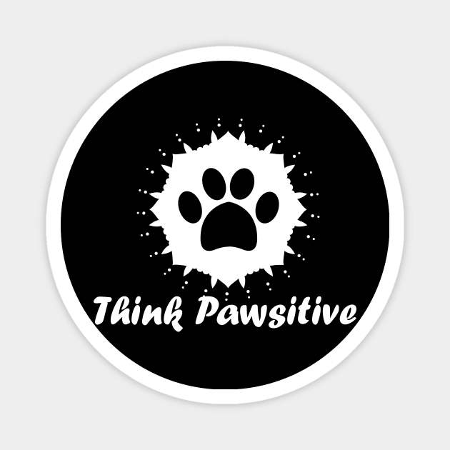 Think Pawsitive Magnet by Maha Fadel Designs